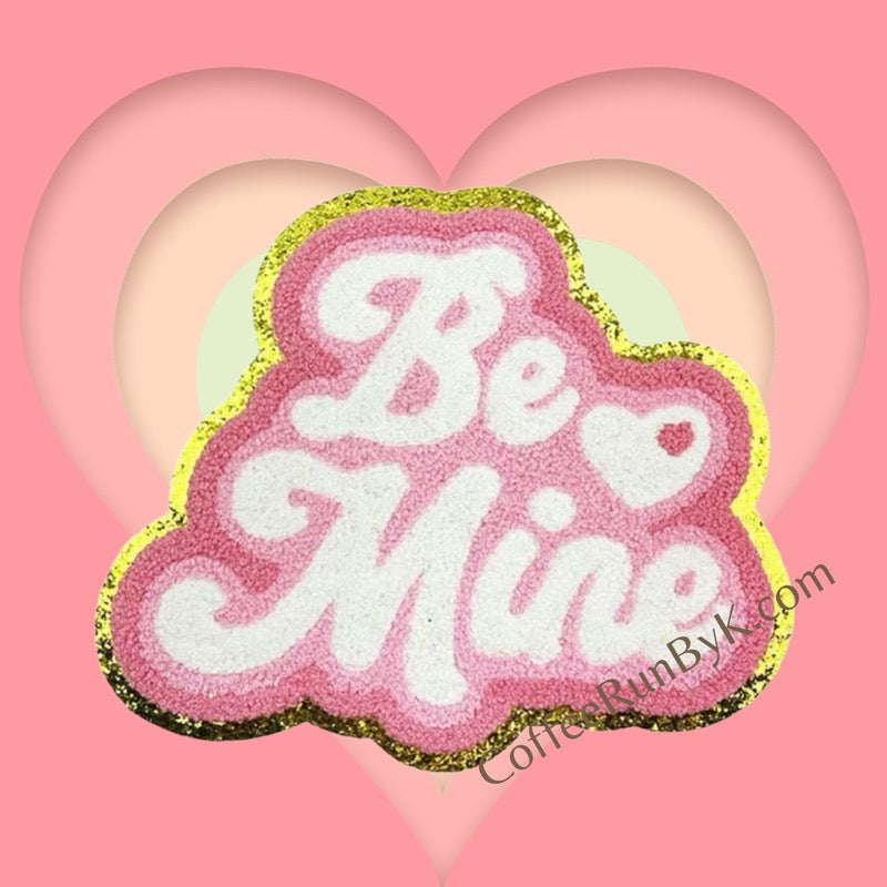 Be Mine Chenille Patch